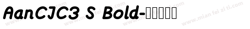 AanCJC3 S Bold字体转换